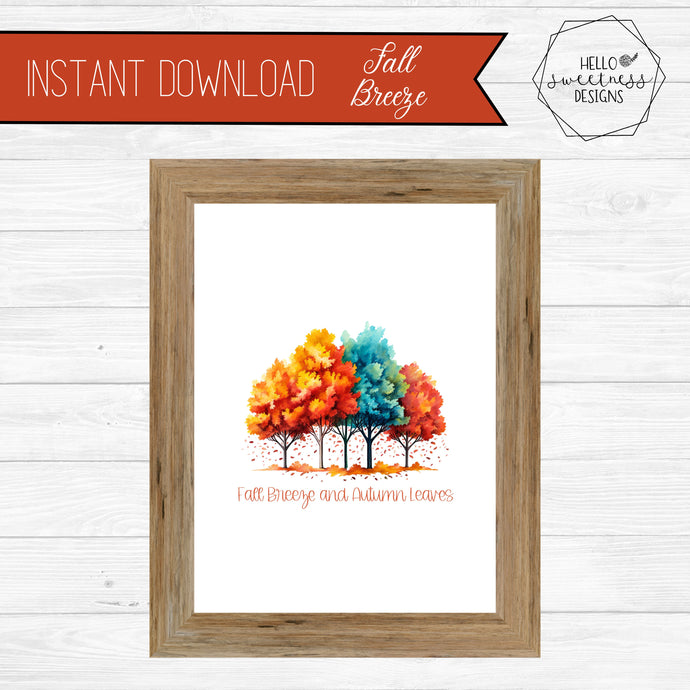 Fall Breeze & Autumn Leaves- Printable / Digital Download