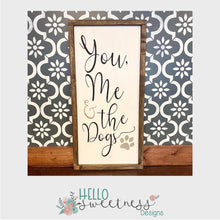 You, me, & the Dogs sign