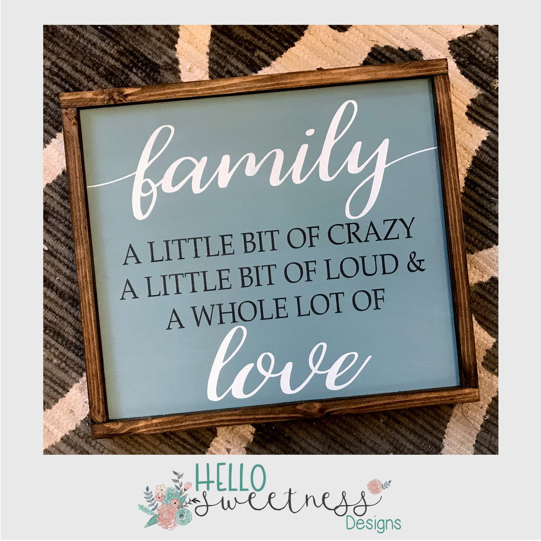 Family a little bit of crazy sign - Hello Sweetness Designs