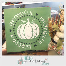 Grateful Thankful Blessed-Pumpkin Sign - Hello Sweetness Designs