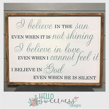 I believe in the sun even when it's not shining sign - Hello Sweetness Designs