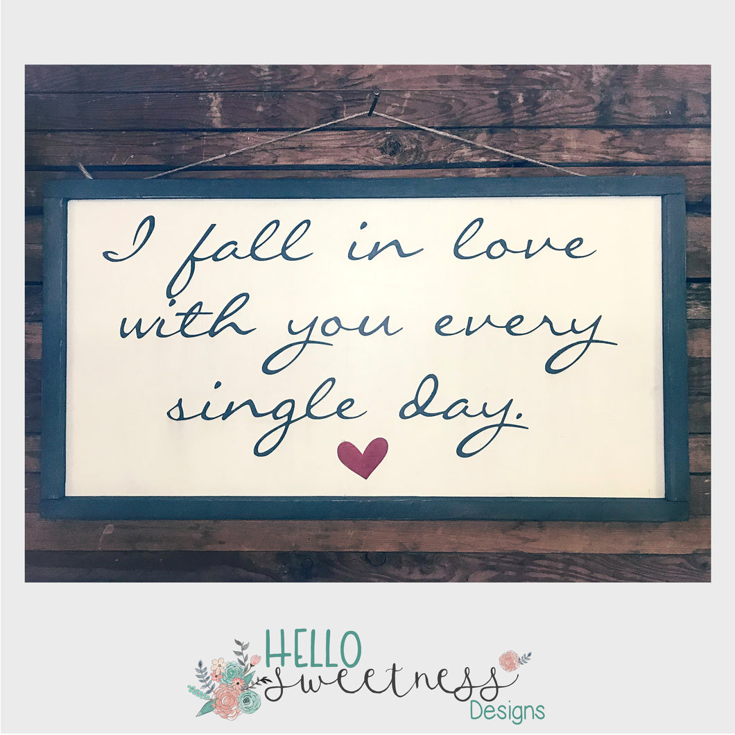 I Fall in Love with you Sign - Hello Sweetness Designs