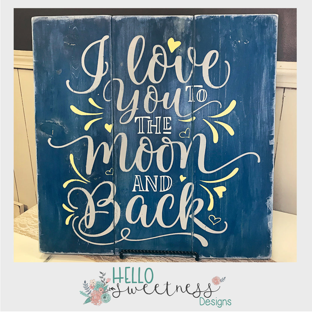 Moon and Back Sign - Hello Sweetness Designs
