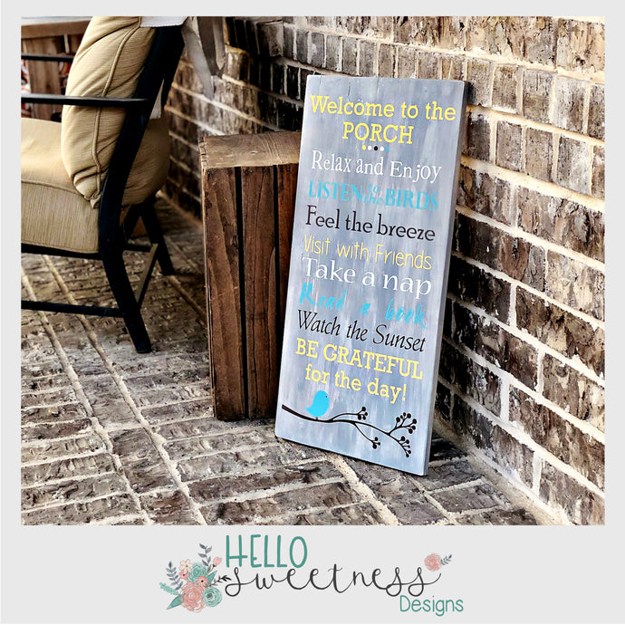 Welcome to the Porch sign - Hello Sweetness Designs