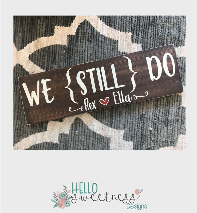 personalized Rustic we still do Sign - hello sweetness designs